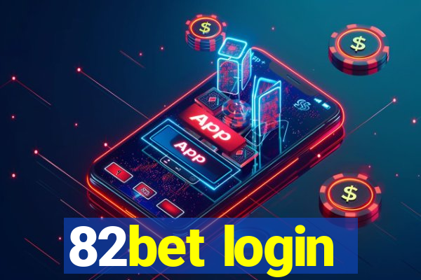 82bet login